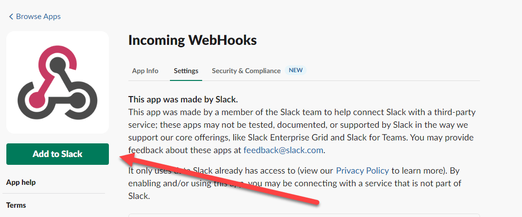 Add the incoming webhook integration to Slack.